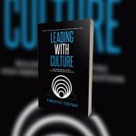 Culture Eats Strategy for Breakfast – But how? An interview with the author of the book “Leading With Culture”